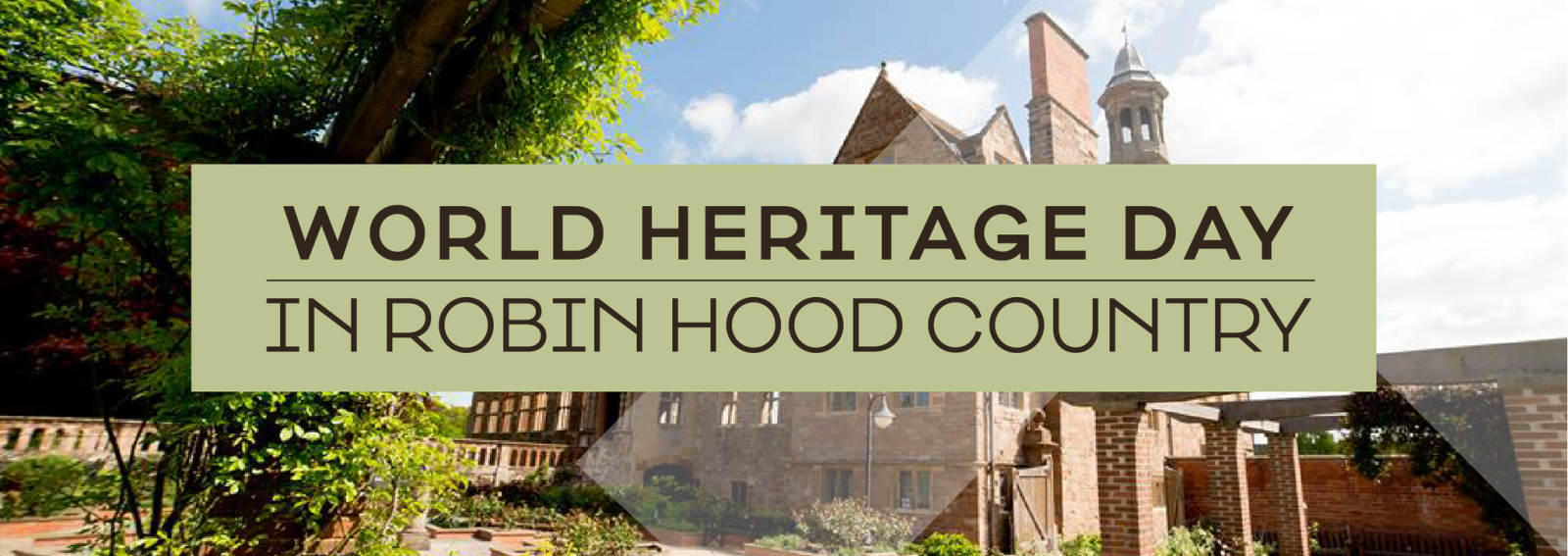 World Heritage Day In Robin Hood Country